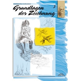 Band 03: Grundlagen der Zeichnung III